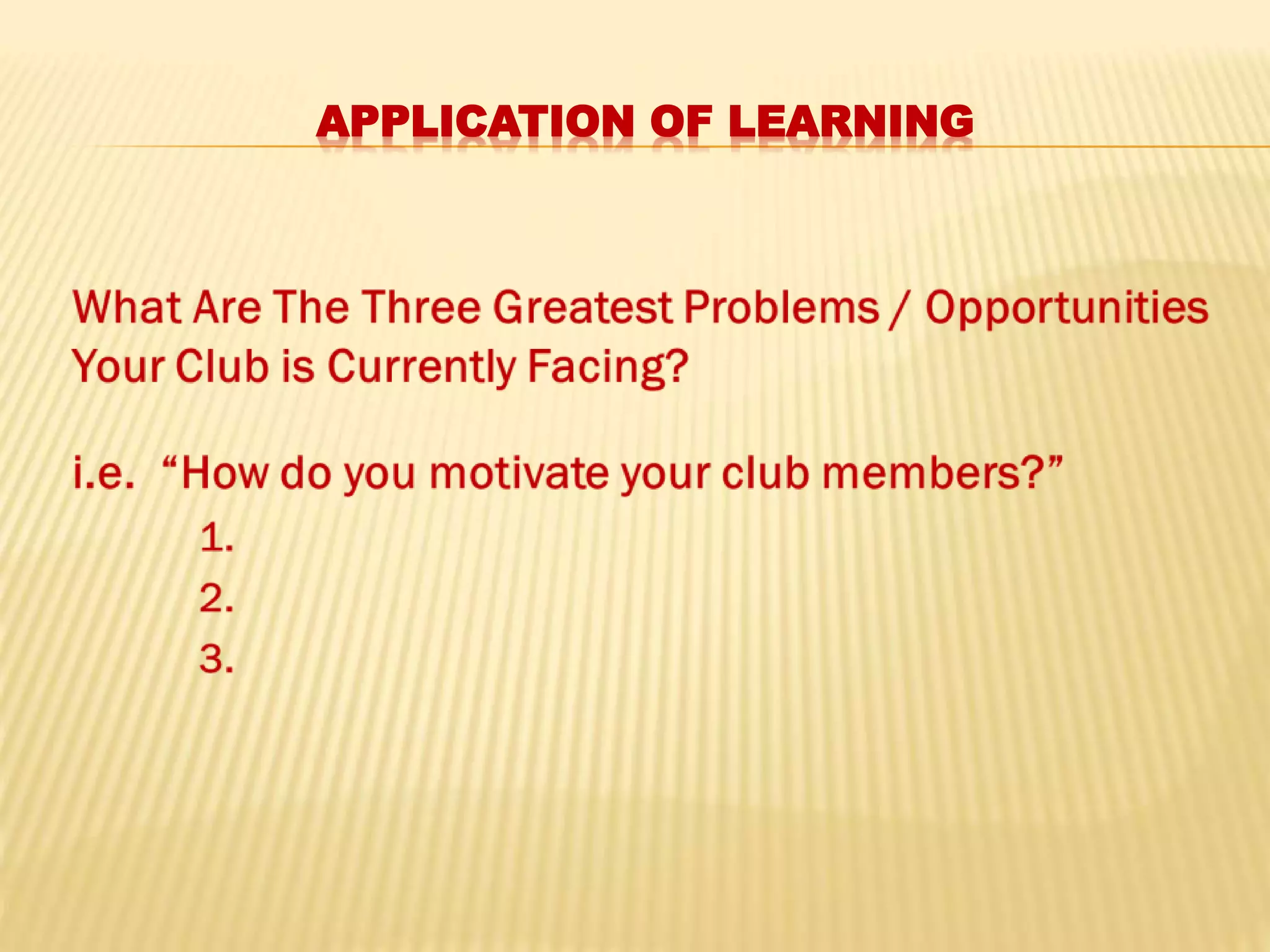 APPLICATION OF LEARNING
 