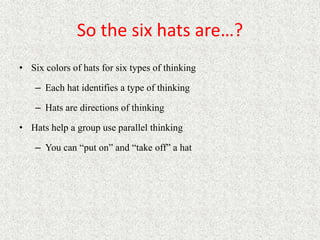 Creative problem solving with six thinking hats | PPTX