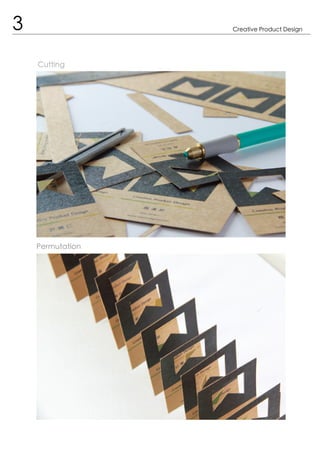 3 Creative Product Design
Cutting
Permutation
 