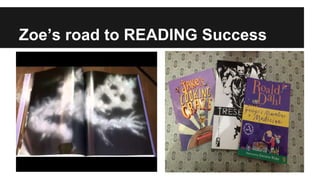 Zoe’s road to READING Success
 
