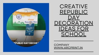 Creative Republic Day Decoration Ideas For School pdf Creative Republic Day Decoration Ideas For School pdf