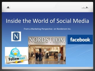 Inside the World of Social Media From a Marketing Perspective  on Nordstrom Inc.  
