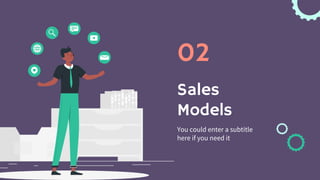 Sales
Models
You could enter a subtitle
here if you need it
02
 