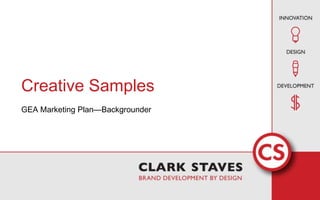 Creative Samples GEA Marketing Plan—Backgrounder 