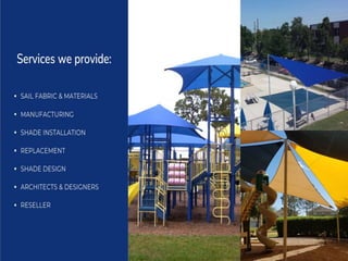 Creative shade solutions