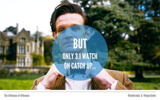 The Influence of Influence @tombrandy & @imjustmike
12.3M
live
WATCH DOCTOR WHO
 