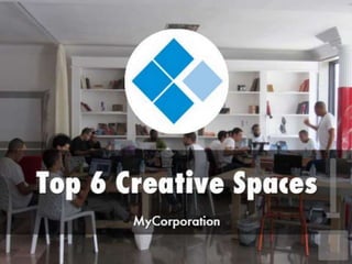 Top 6 Creative Work Spaces