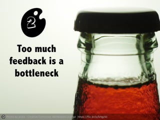 Slide 74 Biggest Challenges for Creative Teams
Too much feedback
is a bottleneck
#2
 