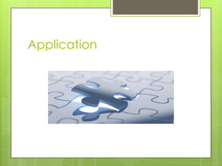 Application

 