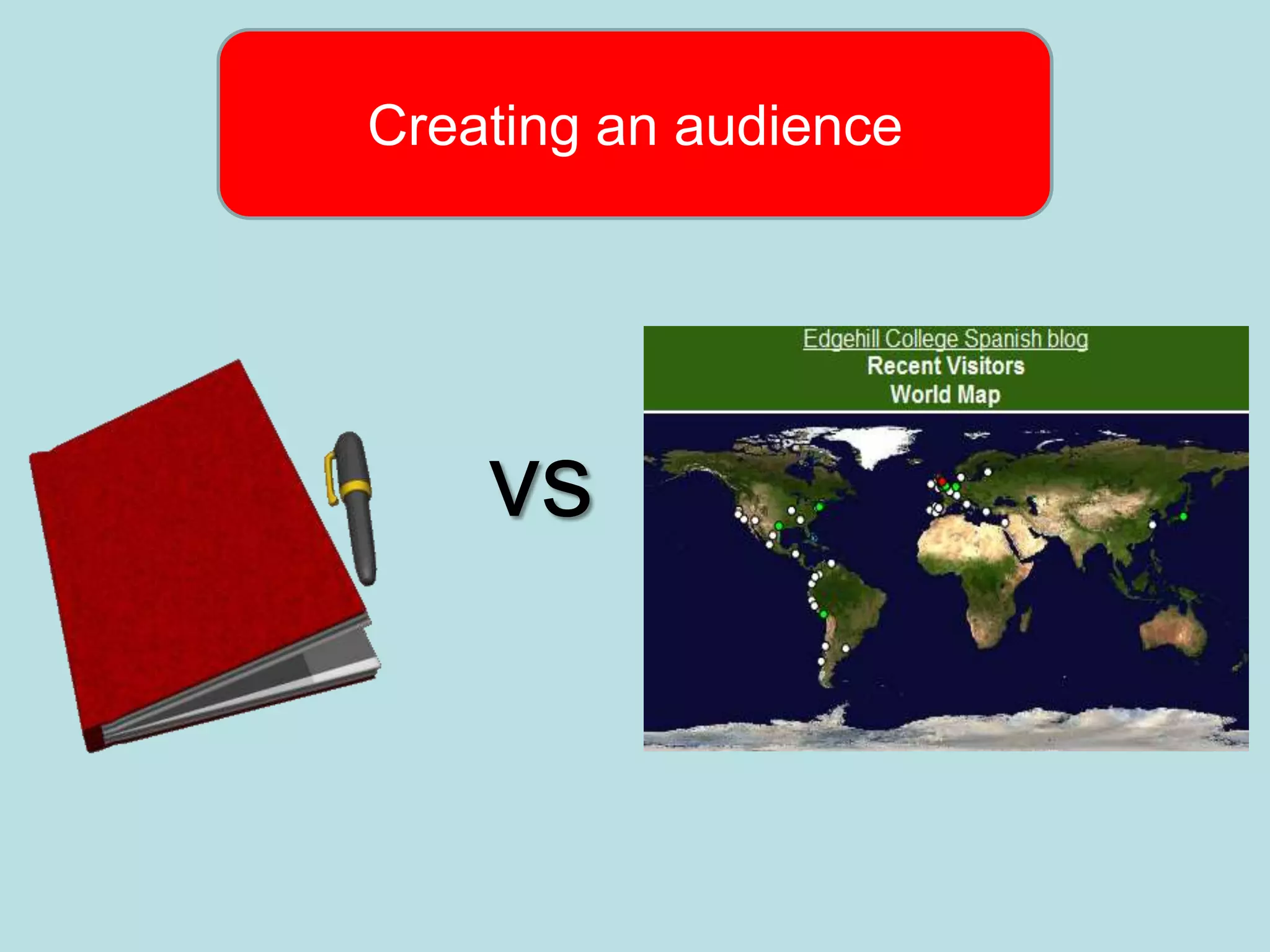 Creating an audience




    vs
 
