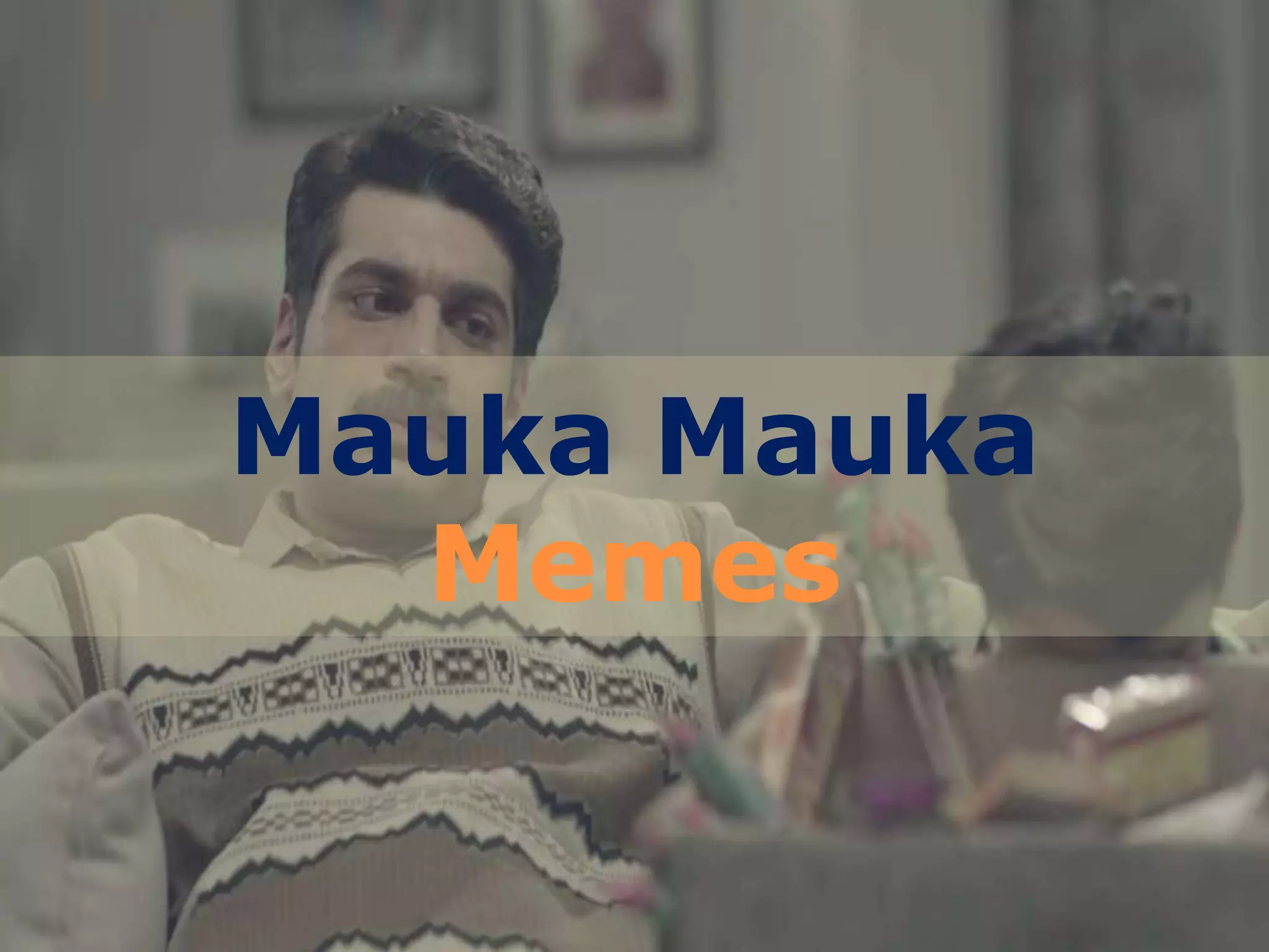 Mauka Mauka
Memes
 