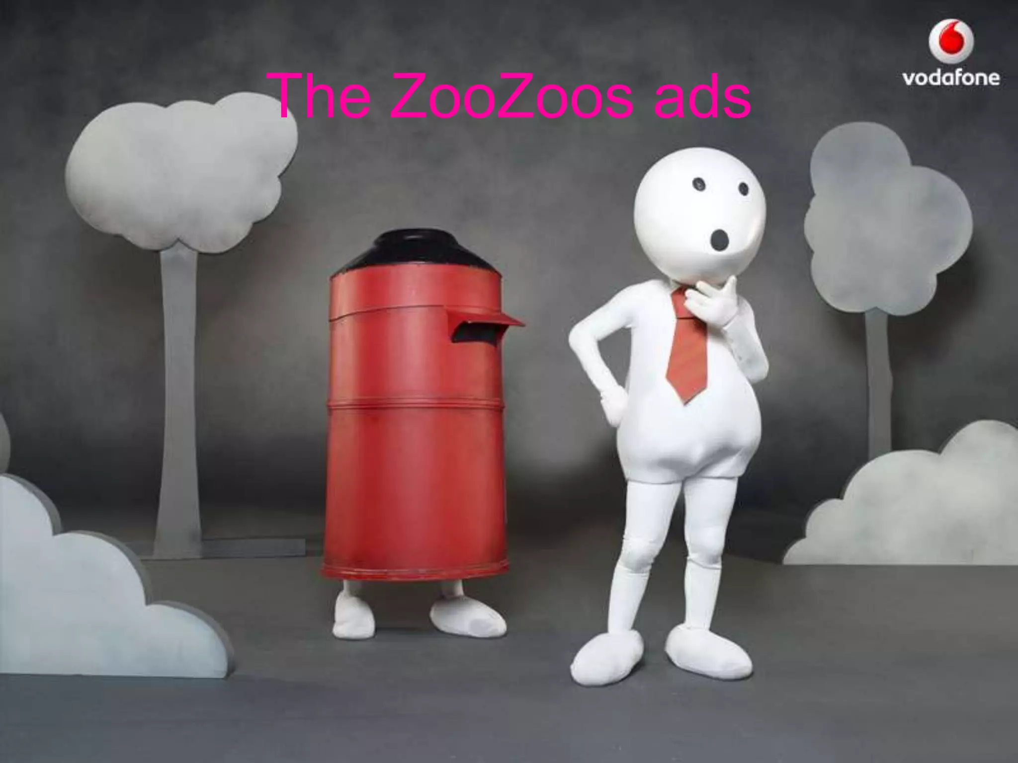 The ZooZoos ads
 