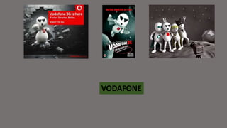 VODAFONE
 