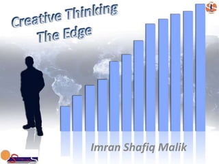 Creative Thinking The Edge Imran Shafiq Malik 