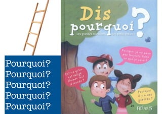 1424
Pourquoi?
Pourquoi?
Pourquoi?
Pourquoi?
Pourquoi?
 