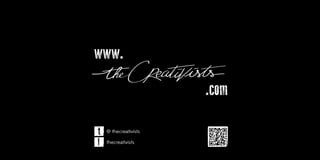 www.

                       .com

t   @ thecreativists

f   thecreativists
 