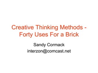 Creative Thinking Methods - Forty Uses For A Brick | PPT
