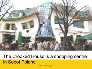 The Crooked House is a shopping centre in Sopot Poland 