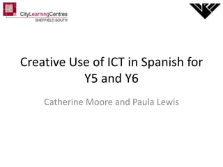 Creative Use Of Ict In Spanish For Y5/6
