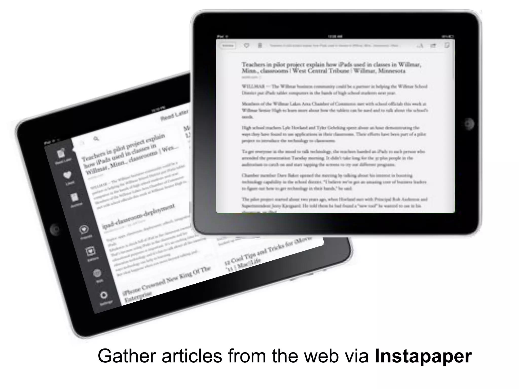 Gather articles from the web via Instapaper
 