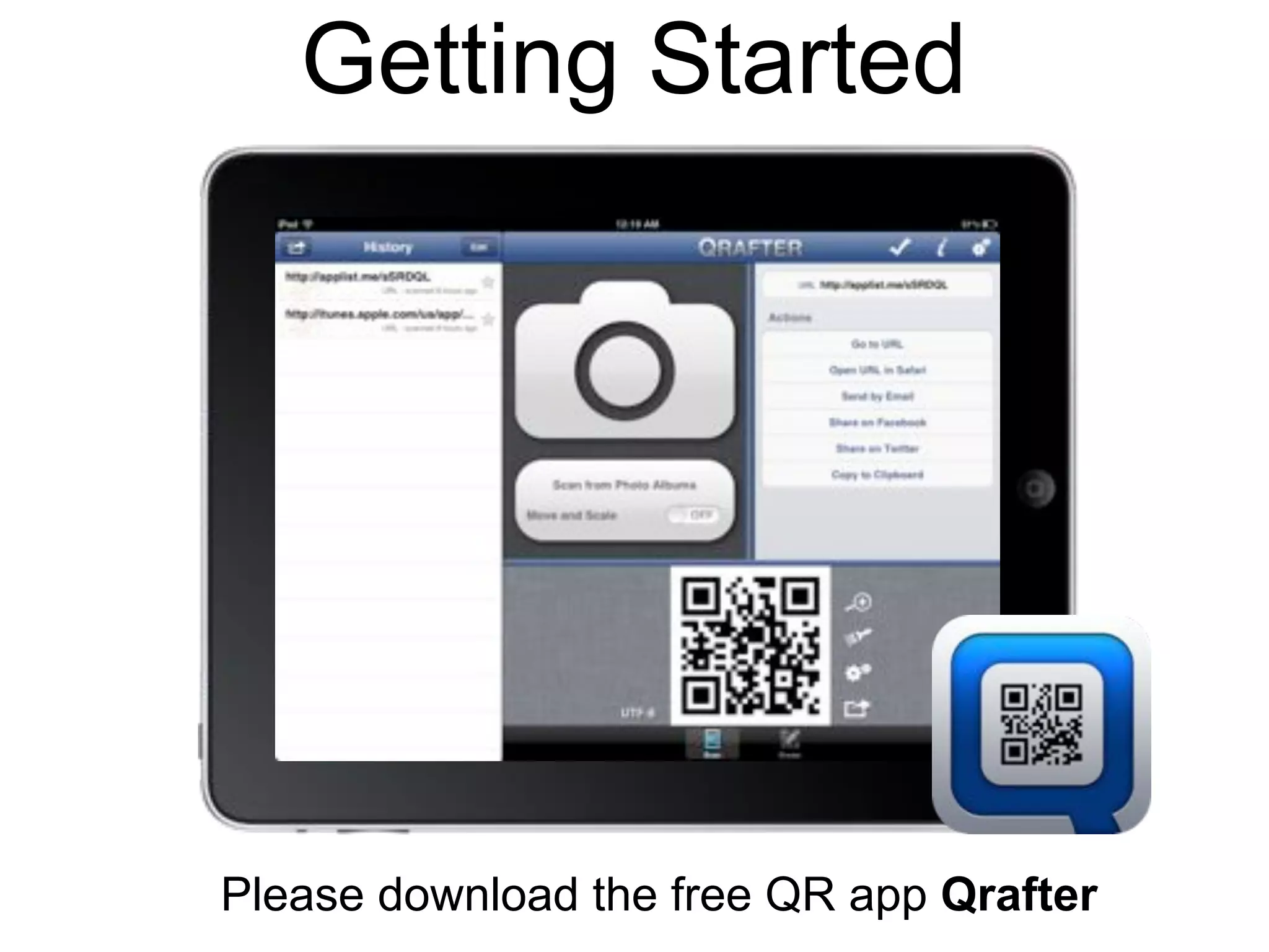 Getting Started




Please download the free QR app Qrafter
 