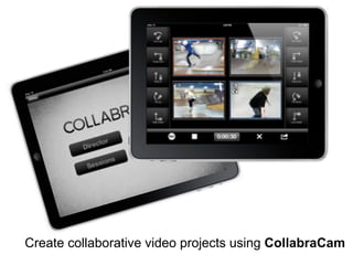 Create collaborative video projects using CollabraCam
 