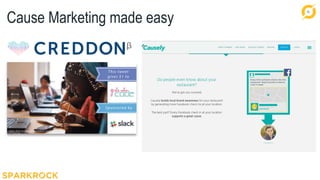 15
Cause Marketing made easy
 