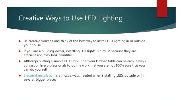 Creative Ways To Use Led Lighting