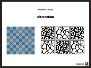 Principles of Design
Example of Alternation
 