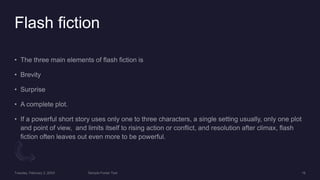 Flash fiction
 