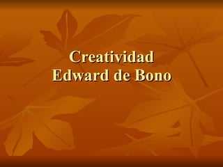 Creatividad Edward de Bono 