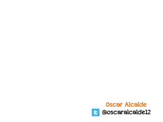 Oscar Alcalde
@oscaralcalde12
 