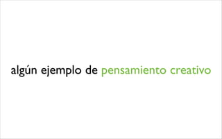 La creatividad: qué, cómo y para qué?
