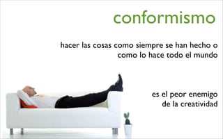 La creatividad: qué, cómo y para qué?