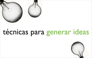La creatividad: qué, cómo y para qué?