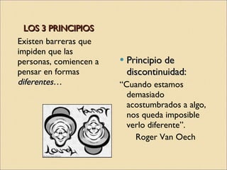 LOS 3 PRINCIPIOS ,[object Object],[object Object],[object Object],[object Object]