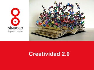 Creatividad 2.0
 