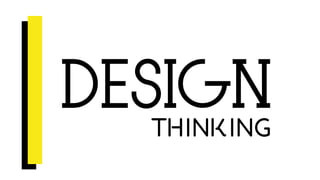 DESIGNTHINKING
 