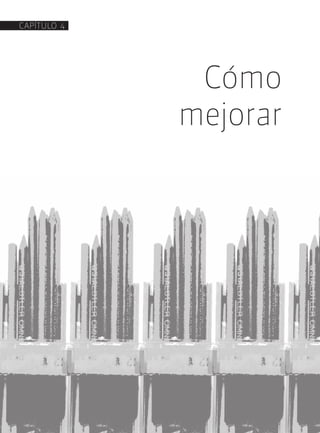 Cómo
mejorar
CAPÍTULO 4
 