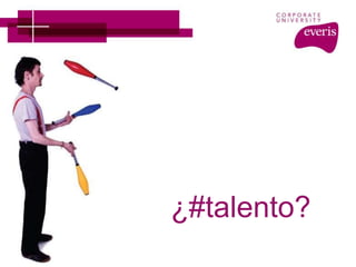 ¿#talento?
 
