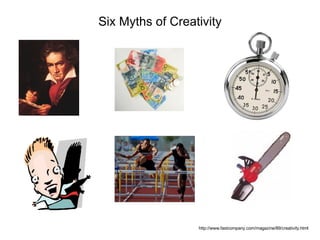 Six Myths of Creativity http://www.fastcompany.com/magazine/89/creativity.html 