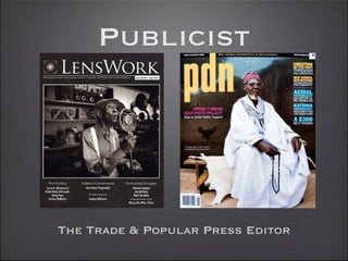 Publicist




The Trade & Popular Press Editor
 