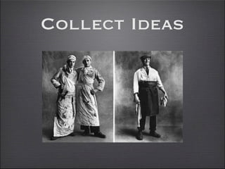 Collect Ideas
 