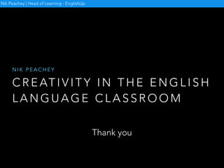 T H E C G R O U P
Nik Peachey | Head of Learning - EnglishUp
 