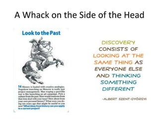 A Whack on the Side of the Head
 