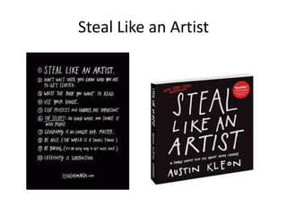Steal Like an Artist
 