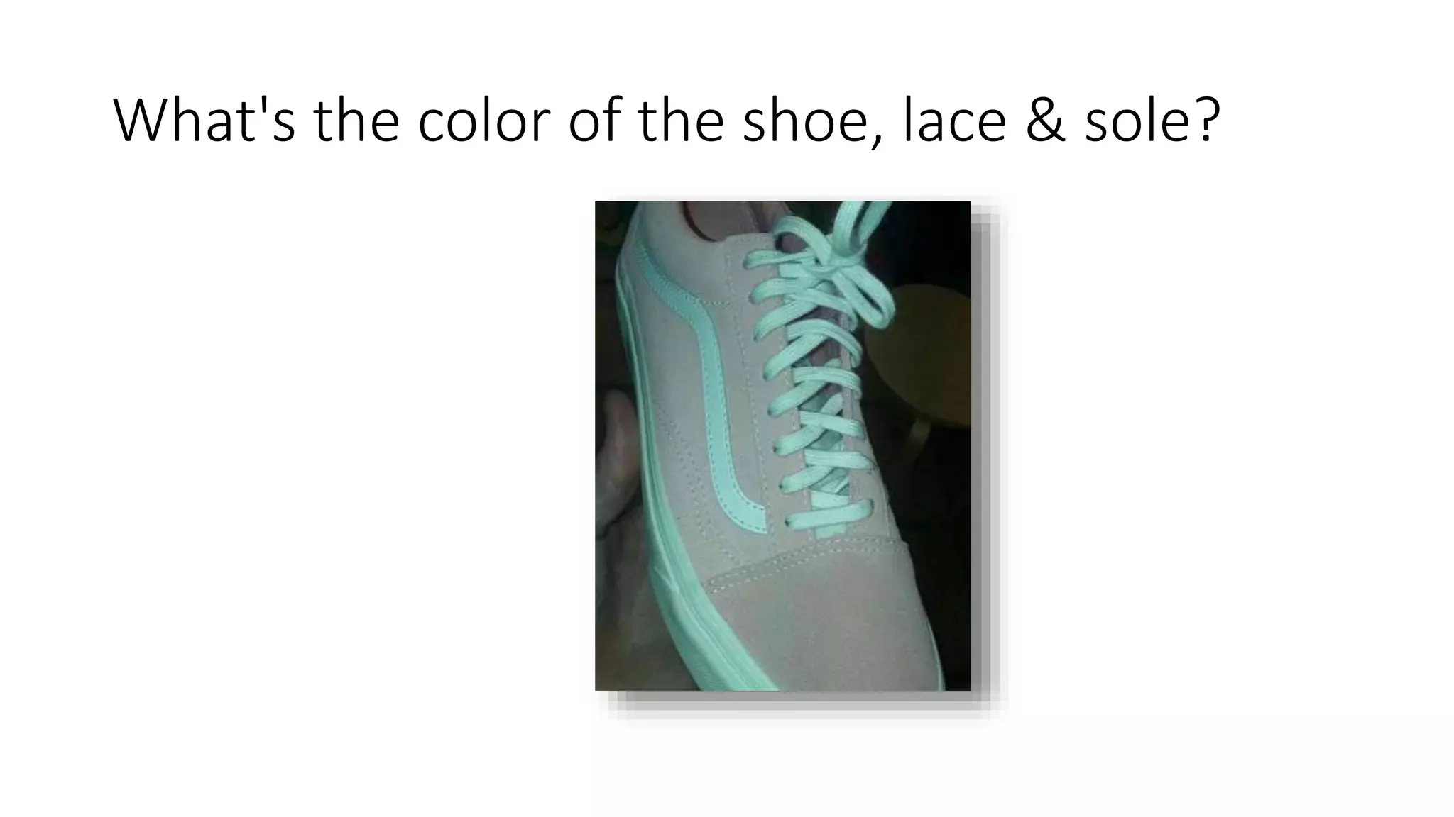 What's the color of the shoe, lace & sole?
 