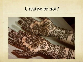 Creative or not?
 