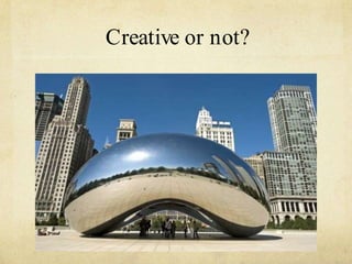 Creative or not?
 