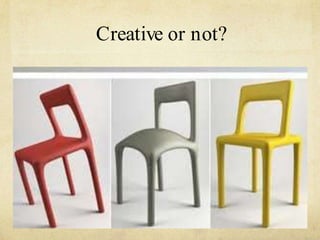 Creative or not?
 
